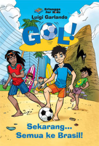 Gol!_Sekarang Semua Ke Brasil!