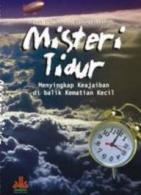 Misteri tidur : Menyingkap Keajaiban di Balik Kematian Kecil