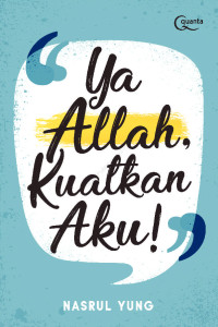 Ya Allah Kuatkan Aku