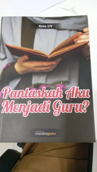 Pantaskah aqu menjadi seorang guru