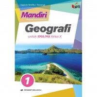 Mandiri Geografi Untuk sma/ Ma Kelas X