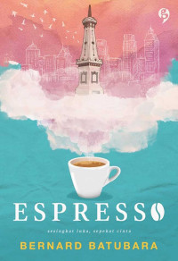 Espresso : Sesingkat Luka, Sepekat Cinta