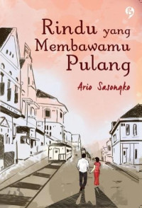 Rindu Yang Membawamu Pulang