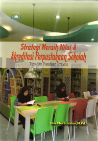 strategi meraih nilai a akreditas perpustakaan sekolah