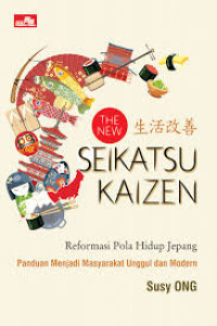 SEIKATSU Kaizen: Reformasi Pola Hidup Jepang