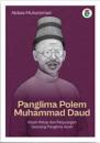 Panglima Polem Muhammad Daud Kisah hidup dan perjuangan seorang panglima